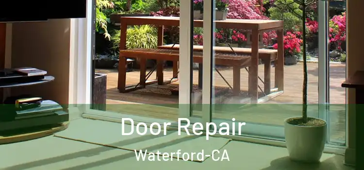  Door Repair Waterford-CA