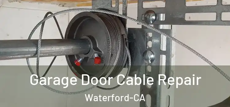  Garage Door Cable Repair Waterford-CA