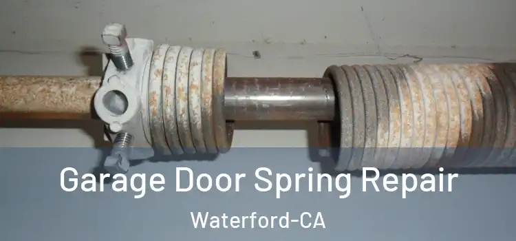  Garage Door Spring Repair Waterford-CA