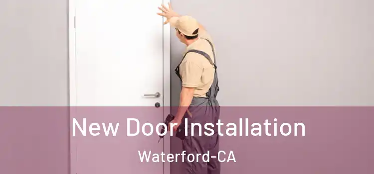  New Door Installation Waterford-CA