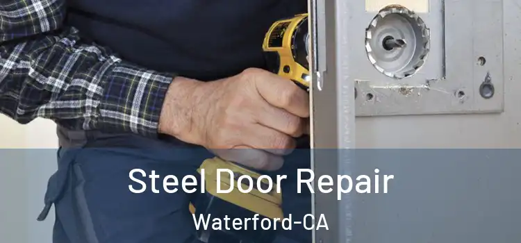  Steel Door Repair Waterford-CA